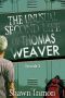 [Thomas Weaver 02] • The Unusual Second Life of Thomas Weaver · Episode Two